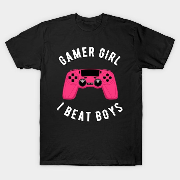 Gamer Girl I beat boys Gaming Gift T-Shirt by MGO Design